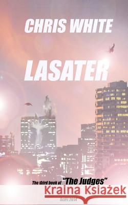 Lasater MR Chris White 9781500665913 Createspace