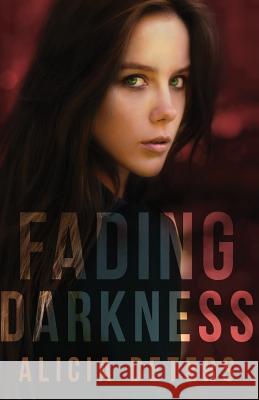 Fading Darkness Alicia Deters 9781500666019 Createspace