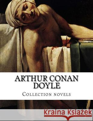 Arthur Conan Doyle, Collection novels Conan Doyle, Arthur 9781500669744 Createspace