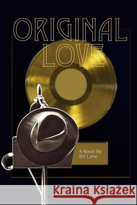 Original Love Bill Lane Sven Mohr 9781500673703 Createspace