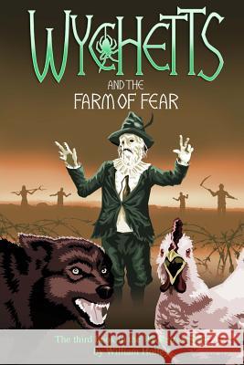 Wychetts and the Farm of Fear William Holley 9781500674373