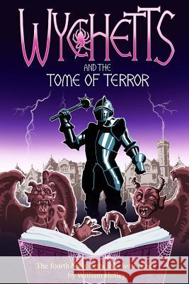 Wychetts and the Tome of Terror William Holley 9781500674656