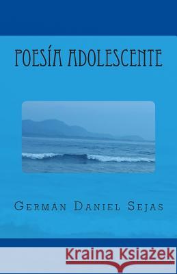 Poesía Adolescente Sejas, German Daniel 9781500676285