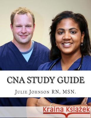 CNA Study Guide Msn Julie Johnso 9781500678487 Createspace