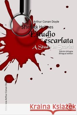 Estudio en escarlata/A Study in Scarlet: Edición bilingüe/Bilingual edition Fresneda, Ruben 9781500681081 Createspace