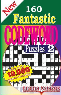 New 160 Fantastic Codeword Puzzles J. S. Lubandi 9781500681630 Createspace