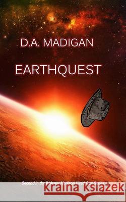 Earthquest D. a. Madigan 9781500687434 Createspace