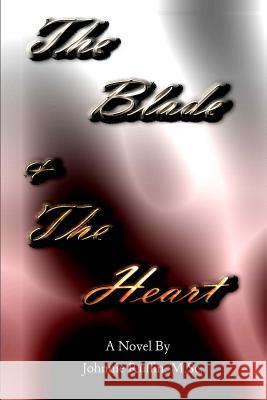 The Blade And The Heart Ruffin, Johnnie 9781500688714