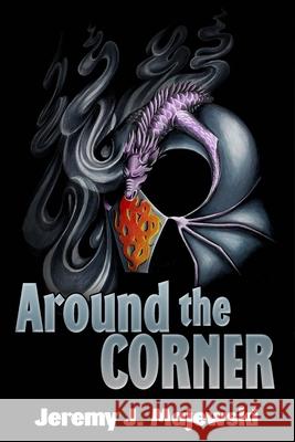 Around the Corner Jeremy Majewski Elisabeth James 9781500688974 Createspace