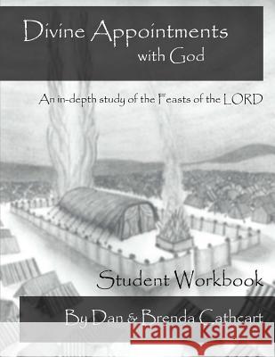 Divine Appointments with God - Student Workbook Dan &. Brenda Cathcart 9781500689384