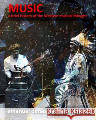 Music: A Brief History of the Western Musical Thought Emanuel Dimas De Melo Pimenta 9781500691011 Createspace