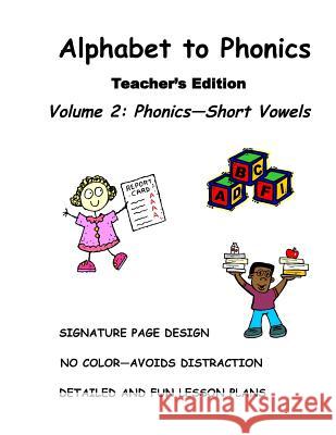 ALPHABET to PHONICS, Teacher's Edition, Volume 2: Volume 2: Phonics N J Decandia, Rita D Newman Bs Ed 9781500693299