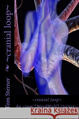 cranial loop Sterner, Tom 9781500695033 Createspace