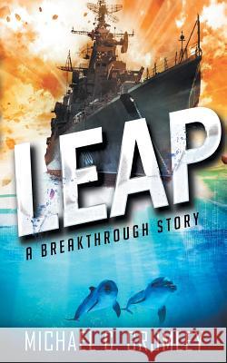 Leap Michael C. Grumley 9781500697976