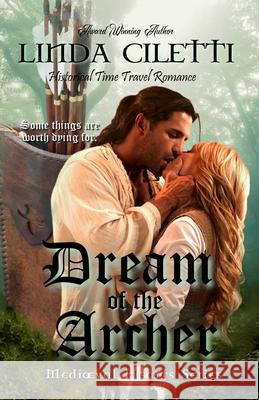 Dream of the Archer Linda Ciletti Linda Ciletti 9781500699895 Createspace