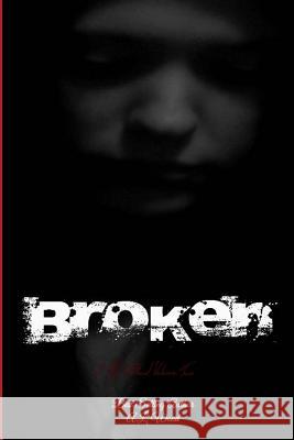 Broken A. L. Wood 9781500699987 Createspace