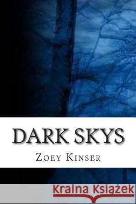 Dark Skys Zoey Danielle Kinser 9781500700287