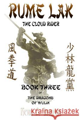 Rume Lak: The Cloud Rider Kevin B. Shearer 9781500702588 Createspace