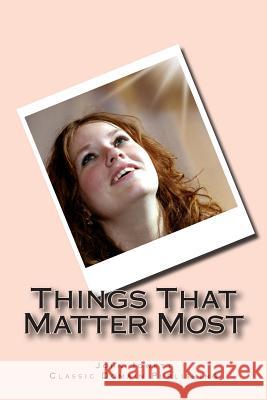 Things That Matter Most John Jowett Classic Domain Publishing 9781500703202