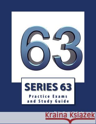 Series 63 Practice Exams and Study Guide Philip Martin McCaulay 9781500704292 Createspace Independent Publishing Platform