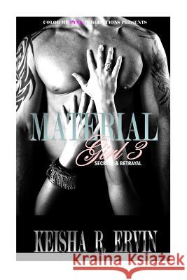 Material Girl 3: Secrets & Betrayals Keisha R. Ervin 9781500705619 Createspace