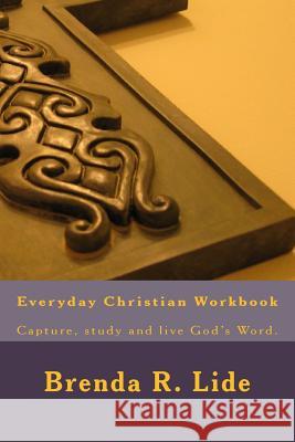 Everyday Christian Workbook Brenda R. Lide 9781500706395