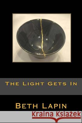 The Light Gets In Lapin, Beth 9781500706845 Createspace