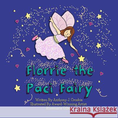 Florrie the Paci Fairy MR Anthony J. Crosbie 9781500707521 Createspace