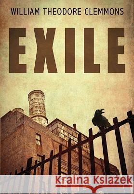Exile William Theodore Clemmons 9781500709952