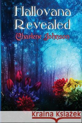 Hallovana Revealed Charlene Johnson Titan Inkorp Titan Inkorp 9781500717520 Createspace