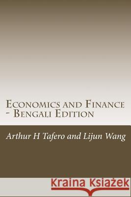 Economics and Finance - Bengali Edition: Includes Lesson Plans Arthur H. Tafero Lijun Wang 9781500719135 Createspace