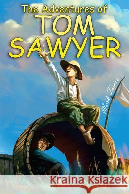 The Adventures of Tom Sawyer: (starbooks Classics Editions) Mark Twain Duy Phan 9781500721060 Createspace