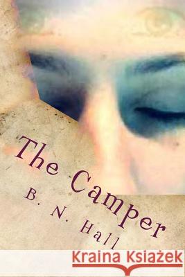 The Camper B. N. Hall 9781500723682 Createspace