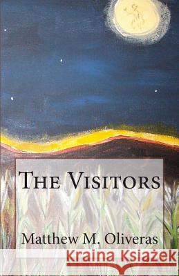 The Visitors: (The Resistance Trilogy) Matthew M. Oliveras 9781500727482 Createspace