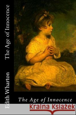 The Age of Innocence Edith Wharton Alex Struik 9781500728441 Createspace