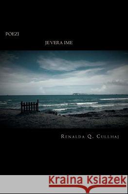 Je Vera Ime Renalda Q. Cullhaj 9781500730840 Createspace