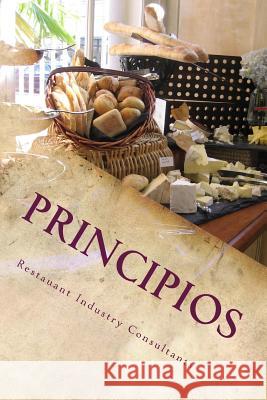 Principios: Seguridad De Comida Consultants, Restauant Industry 9781500735364 Createspace