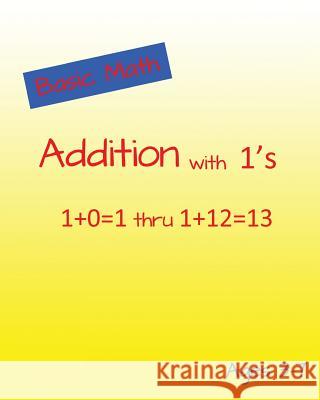 Basic Math Addition with 1's Early Age Math 9781500735463 Createspace