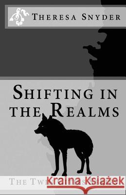 Shifting in The Realms Snyder, Theresa 9781500737283 Createspace