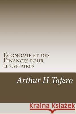 Economie et des Finances pour les affaires: des plans de cours inclus Tafero, Arthur H. 9781500738136