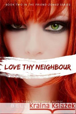 Love Thy Neighbor Belle Aurora 9781500738860