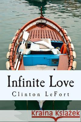 Infinite Love: &You Clinton R. Lefort 9781500739355