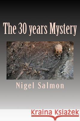 The 30 years Mystery Salmon, Nigel 9781500742003