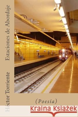 Estaciones de Abordaje Hector Torriente 9781500744953 Createspace