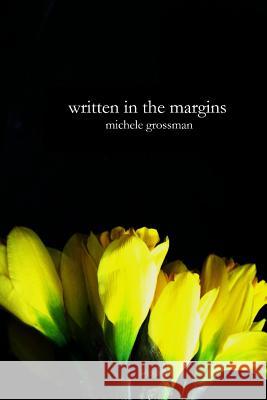 written in the margins: homesick Grossman, Michele Leah 9781500745813