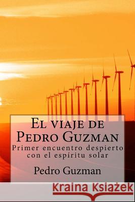 El viaje de Pedro Guzman Guzman, Pedro 9781500745899