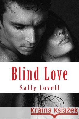 Blind Love Sally A. Lovell 9781500746070