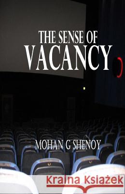 The Sense of Vacancy Dr Mohan G. Sheno Shenoy 9781500749187 Createspace