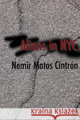 Aliens in NYC Nemir Mato 9781500750756