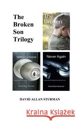 The Broken Son: The Complete Trilogy David Allan Sturman Faith Cotter 9781500753399 Createspace